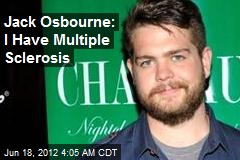 Jack Osbourne: I Have Multiple Sclerosis