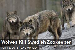 Wolves Kill Swedish Zookeeper