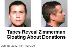Tapes Reveal Zimmerman Gloating About Donations