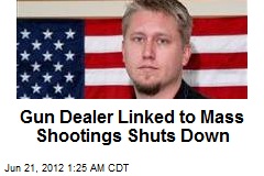 Gun Dealer Linked to Mass Shootings Shuts Down