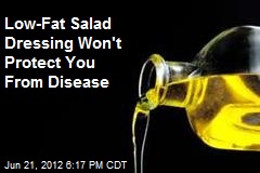 Low-Fat Salad Dressing Fails to Protect Your Health