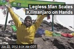 Legless Man Scales Kilimanjaro on Hands