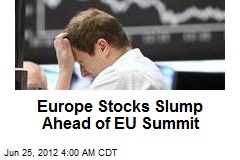 Europe Stocks Slump Ahead of EU Summit