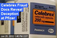Celebrex Fraud Docs Reveal Deception at Pfizer