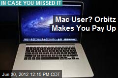 Mac User? Orbitz Makes You Pay Up