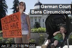 German Court Bans Circumcision