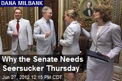Why the Senate Needs Seersucker Thursday
