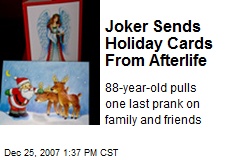 Joker Sends Holiday Cards From Afterlife
