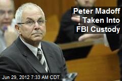 Peter Madoff Taken Into FBI Custody