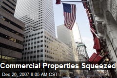 Commercial Properties Squeezed
