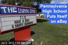 Pennsylvania High School Puts Itself on Ebay