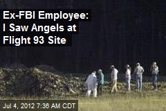 Ex-FBI Employee: I Saw Angels at Flight 93 Site