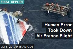 Human Error Took Down Air France Flight