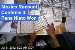 Mexico Recount Confirms Pena Neito Win
