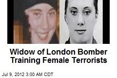 Widow of London Bomber Training Female Terrorists