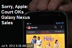 Sorry, Apple: Court OKs Galaxy Nexus Sales