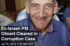 Ex-Israeli PM Olmert Cleared in Corruption Case