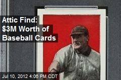 Attic Find: $3M Worth of Baseball Cards