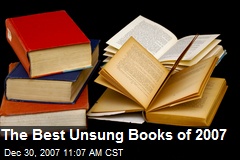 The Best Unsung Books of 2007