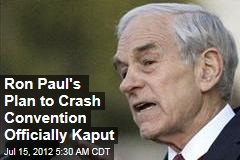 Ron Paul&#39;s Plan to Crash Convention Officially Kaput