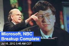 Microsoft, NBC Breakup Complete