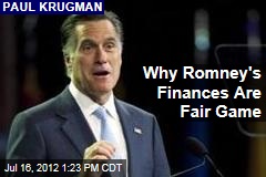 Why Romney&#39;s Finances Are Fair Game