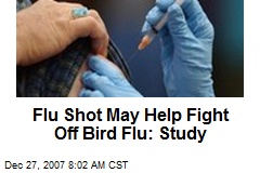 Flu Shot May Help Fight Off Bird Flu: Study
