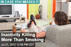 Inactivity Killing More Than Smoking