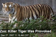 Zoo: Killer Tiger Was Provoked