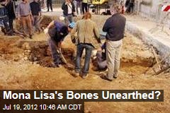 Mona Lisa&#39;s Bones Unearthed?