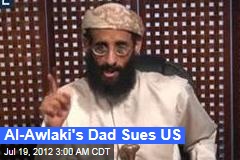 Al-Awlaki&#39;s Dad Sues US