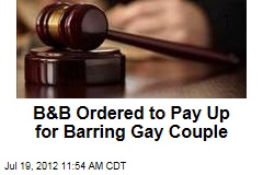 B&amp;B Ordered to Pay Up for Barring Gay Couple