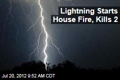 Lightning Starts House Fire, Kills 2