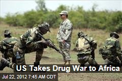 US Takes Drug War to Africa