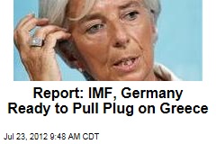 Report: IMF, Germany Ready to Pull Plug on Greece