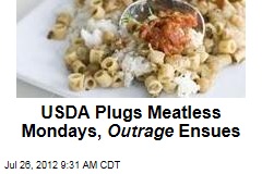 USDA Plugs Meatless Mondays, Outrage Ensues