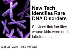 New Tech Identifies Rare DNA Disorders