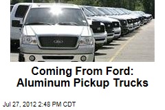 Coming From Ford: Aluminum Pickup Trucks