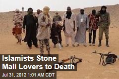 Islamists Stone Mali Lovers to Death