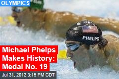 Michael Phelps Makes History: Medal No. 18