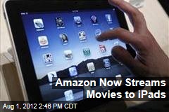 Amazon Now Streams Movies to iPads