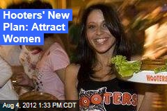 Hooters&#39; New Plan: Attract Women