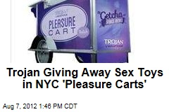 Trojan Giving Away Sex Toys in NYC &#39;Pleasure Carts&#39;
