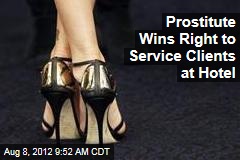 Prostitute Wins Right to Service Clients at Hotel