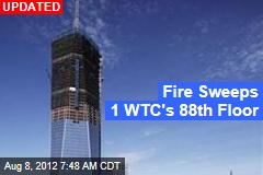 Fire Sweeps 1WTC&#39;s 88th Floor