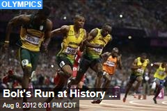 Bolt&#39;s Run at History ...