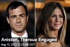 Aniston, Theroux Engaged