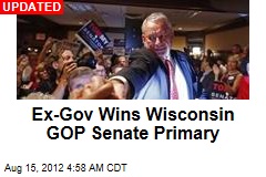 Ex-Gov Wins Wisc. GOP Senate Primary