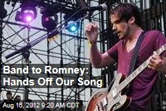 Band to Romney: Hands Off Our Song