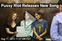 Pussy Riot Releases New Song